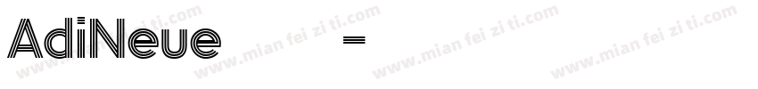 AdiNeue 普通字体转换